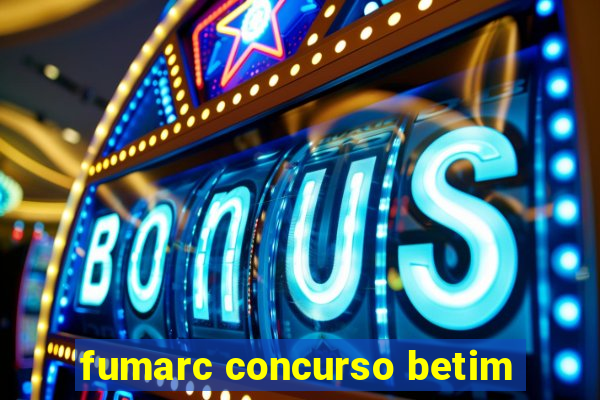 fumarc concurso betim